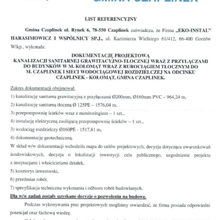 Budowa kanalizacji sanitarnej grawitacyjno-tłocznej wraz z przyłączami do budynków w m-ści Kołomąt wraz z rurociągiem tłocznym do m-ści Czaplinek  i sieci wodociągowej rozdzielczej na odcinku Czaplinek - Kołomąt